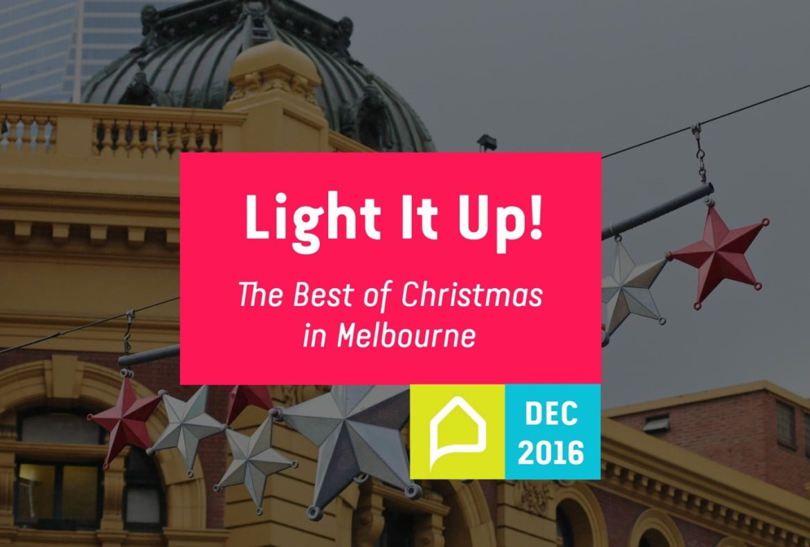 Light It Up! The Best of Christmas in Melbourne 2016