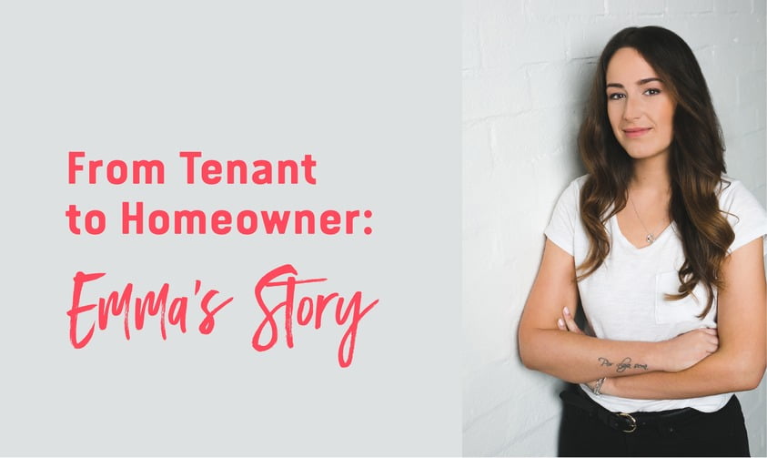 From Tenant to Homeowner: Emma’s Story