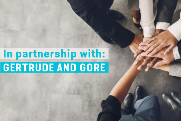 In Partnership With: Gertrude & Gore